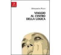 Viaggio al centro della logica