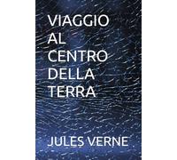 VIAGGIO AL CENTRO DELLA TERRA