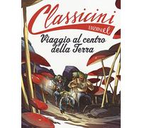 Viaggio al centro della terra da Jules Verne. Classicini. Ediz. illustrata