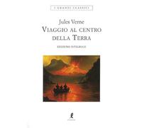 Viaggio al centro della terra. Ediz. integrale