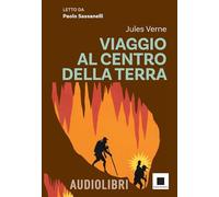 Viaggio al centro della terra letto da Paolo Sassanelli. Ediz. ad alta leggibilità. Con QR code per audiolibro