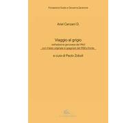 Viaggio al grigio. Testo spagnolo a fronte