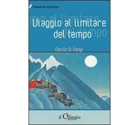 Viaggio al limitare del tempo