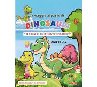 Viaggio al paese dei dinosauri !: 32 Dinosauri da colorare per bambini 4 - 8 anni- ideale per stimolare creatività e apprendimento