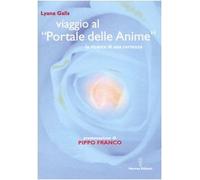 Viaggio al «Portale delle anime». La ricerca di una certezza