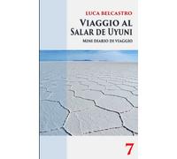 VIAGGIO AL SALAR DE UYUNI: Diario di viaggio n. 7