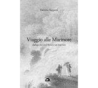 Viaggio alle Marmore. Dialogo tra Lord Byron e un tranviere
