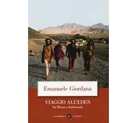 Viaggio all'Eden. Da Milano a Kathmandu
