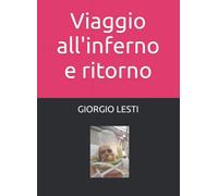 Viaggio all'inferno e ritorno