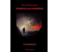 Viaggio all'inferno e ritorno