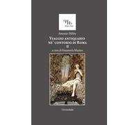 Viaggio antiquario ne' confronti di Roma. Vol. 2