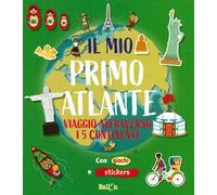 Viaggio attraverso i 5 continenti. Il mio primo atlante. Ediz. a colori