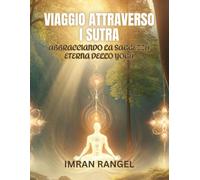 VIAGGIO ATTRAVERSO I SUTRA: Abbracciando la Saggezza Eterna dello Yoga