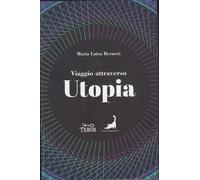 Viaggio attraverso Utopia