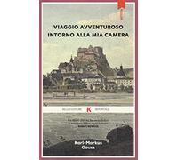 Viaggio avventuroso intorno alla mia camera