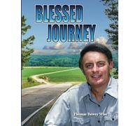 Viaggio benedetto: la storia della vita di Thomas Dewey Wise