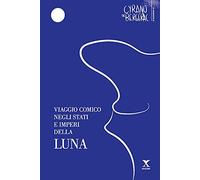 Viaggio comico negli Stati e Imperi della Luna