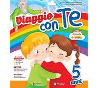 Viaggio con te. 5 anni. Per la Scuola materna