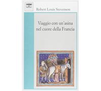 Viaggio con un'asina nel cuore della Francia [Paperback] [Jan 01, 2012] Stevenso