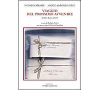 Viaggio del prossimo avvenire. Lettere da un amore