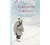Viaggio di Lao Can: Passeggiate e osservazioni in un'epoca decadente