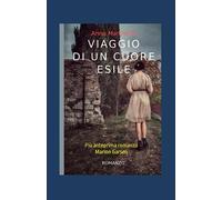 VIAGGIO DI UN CUORE ESILE: Più anteprima romanzo Marion Garsen