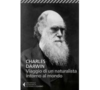 Viaggio di un naturalista intorno al mondo - 2018 - Feltrinelli