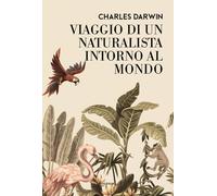 Viaggio di un naturalista intorno al mondo - 2021 - Edizioni Theo