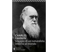 Viaggio di un naturalista intorno al mondo - Darwin Charles