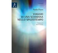 Viaggio di una sciamana nello spaziotempo