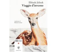 Viaggio d'inverno. Testo tedesco a fronte - Jelinek Elfriede