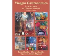 Viaggio Gastronomico: tra arte e gusto da Leonardo a Warhol