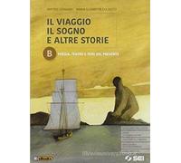 VIAGGIO (IL) SOGNO E ALTRE STORI - TOMO B - (9788805077861) + Materiali didattici - Rebillo