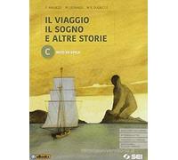 VIAGGIO (IL) SOGNO E ALTRE STORIE - TOMO C - (9788805077878) + Materiali didattici - Rebillo