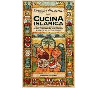 Viaggio illustrato nella cucina islamica