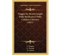 Viaggio In Alcuni Luoghi Della Basilicata E Della Calabria Citeriore (1827)