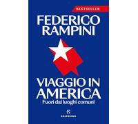 Viaggio in America. Fuori dai luoghi comuni. Nuova ediz.
