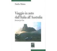 Viaggio in auto dall'Italia all'Australia. Istruzione per l'uso