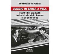 Viaggio in barca a vela. I 500 film più belli della storia del cinema (secondo me)