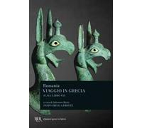 Viaggio in Grecia. Guida antiquaria e artistica. Testo greco a fronte. Vol. 7: Acaia