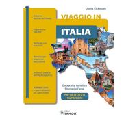 Viaggio in Italia. Geografia turistica. Storia dell'arte. Per gli Ist. tecnici e professionali