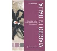 Viaggio in Italia. Identità di 12 artisti contemporanei internazionali. Catalogo della mostra (Bomarzo, 6 novembre-4 dicembre, 2005)