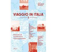 Viaggio in Italia. Itinerari di architettura contemporanea. Vol. 2 - Espos...
