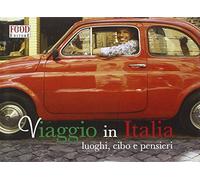 Viaggio in Italia. Luoghi, cibo e pensieri. Ediz. illustrata