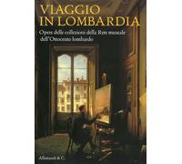 Viaggio in Lombardia. Opere della Collezione della Rete Museale dell'Ottocento L