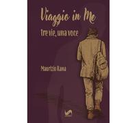 Viaggio in me. Tre vie, una voce