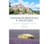 Viaggio in Provenza e Occitania [Paperback] [Jan 04, 2024] Turrin, Gianni