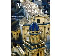 Viaggio in Sicilia. Ediz. illustrata
