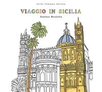 Viaggio in Sicilia. Viaggia, assaggia, colora