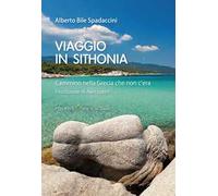 Viaggio in Sithonia. Cammino nella Grecia che non c'era